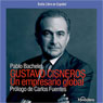 Gustavo Cisneros: Un Empresario Global (Gustave Cisneros: The Pioneer) (Abridged) Audiobook, by Pablo Bachelet