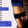 The Gym: The Virgin Diaries (Unabridged) Audiobook, by Lucy La Sexy
