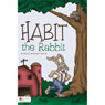 Habit the Rabbit (Unabridged) Audiobook, by Barbara Kathleen Welch