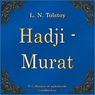 Hadzhi-Murat (Hadji Murat) (Unabridged) Audiobook, by Lev Nikolaevich Tolstoy