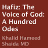 Hafiz: The Voice of God: A Hundred Odes (Unabridged) Audiobook, by Hafiz