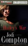 Haileys War (Unabridged) Audiobook, by Jodi Compton