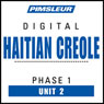 Haitian Creole Phase 1, Unit 02: Learn to Speak and Understand Haitian Creole with Pimsleur Language Programs Audiobook, by Pimsleur