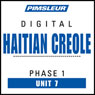 Haitian Creole Phase 1, Unit 07: Learn to Speak and Understand Haitian Creole with Pimsleur Language Programs Audiobook, by Pimsleur