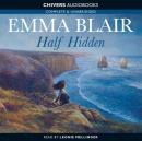 Half Hidden (Unabridged) Audiobook, by Emma Blair