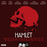 Hamlet (Classic Radio Theatre) Audiobook, by William Shakespeare