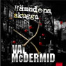 Hamndens skugga (The Retribution) (Unabridged) Audiobook, by Val McDermid