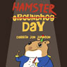 Hamster Day (Unabridged) Audiobook, by Darrin Jon Johnson