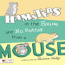 Hamsters in the House are No Better than a Mouse (Unabridged) Audiobook, by Shannon Tucker