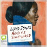 Hand Me Down World (Unabridged) Audiobook, by Lloyd Jones