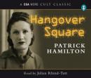 Hangover Square (Abridged) Audiobook, by Patrick Hamilton