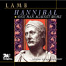 Hannibal: One Man Against Rome (Unabridged) Audiobook, by Harold Lamb