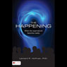 The Happening: When the Supernatural Becomes Reality (Unabridged) Audiobook, by Leonard R. Hoffman
