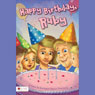 Happy Birthday, Ruby (Unabridged) Audiobook, by Kathryn Dalla Fontana