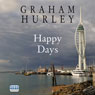 Happy Days (Unabridged) Audiobook, by Graham Hurley