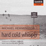 Hard Cold Whisper (Unabridged) Audiobook, by Michael Hemmingson