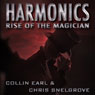 Harmonics: Rise of the Magician (Volume 1) (Unabridged) Audiobook, by Collin Earl