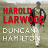 Harold Larwood (Unabridged) Audiobook, by Duncan Hamilton