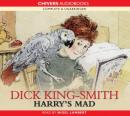 Harrys Mad (Unabridged) Audiobook, by Dick King-Smith