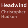 Headwind (Unabridged) Audiobook, by Christopher Hudson
