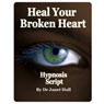Heal Your Broken Heart: When Grief Hurts (Hypnosis) (Unabridged) Audiobook, by Janet Hall