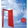 Heal Your Past-Life Fears Audiobook, by Ainslie MacLeod