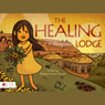 The Healing Lodge Audiobook, by Barbara Louise Clouse