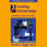 Healing Partnerships: Affirmations to Create Mutual Respect and Trust Between You and Your Doctor (Unabridged) Audiobook, by Bernie S. Siegel