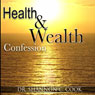 Health & Wealth Confessions (Unabridged) Audiobook, by Dr. Shannon C. Cook