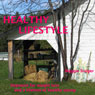 Healthy Lifestyle: Hypnosis for Weight Loss and a Lifetime of Healthy Eating Audiobook, by Maggie Staiger