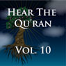 Hear The Quran Volume 10: Surah 21  -  Surah 24 (Unabridged) Audiobook, by Abdullah Yusuf Ali