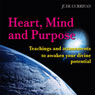 Heart, Mind and Purpose (Unabridged) Audiobook, by Jude Currivan