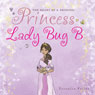 The Heart of a Princess: Princess Lady Bug B (Unabridged) Audiobook, by Veronica Fuller
