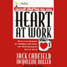 Heart at Work: Stories and Strategies for Rebuilding Self-Esteem and Remembering the Soul at Work (Abridged) Audiobook, by Jack Canfield