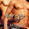 Heat of the Night (Unabridged) Audiobook, by SL Majors