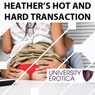 Heathers Hot & Hard Transaction: University Erotica (Abridged) Audiobook, by Lucy Pant