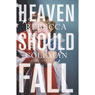 Heaven Should Fall (Unabridged) Audiobook, by Rebecca Coleman