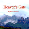 Heavens Gate (Unabridged) Audiobook, by Robin D'Arcy Inman-Bamber