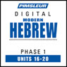 Hebrew Phase 1, Unit 16-20: Learn to Speak and Understand Hebrew with Pimsleur Language Programs Audiobook, by Pimsleur