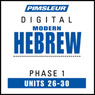 Hebrew Phase 1, Unit 26-30: Learn to Speak and Understand Hebrew with Pimsleur Language Programs Audiobook, by Pimsleur