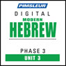 Hebrew Phase 3, Unit 03: Learn to Speak and Understand Hebrew with Pimsleur Language Programs Audiobook, by Pimsleur