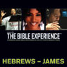 Hebrews to James: The Bible Experience (Unabridged) Audiobook, by Inspired By Media Group