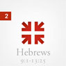 Hebrews: The Radiance of His Glory, Part 2 Audiobook, by John Piper