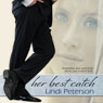 Her Best Catch (Unabridged) Audiobook, by Lindi Peterson