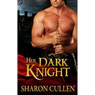 Her Dark Knight (Unabridged) Audiobook, by Sharon Cullen