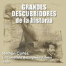 Hernan Cortes: La conquista del imperio azteca (Hernan Cortes: The Conquest of the Aztec Empire) (Unabridged) Audiobook, by Audiopodcast
