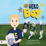 Hero Boy (Unabridged) Audiobook, by Heidi Cook