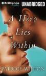 A Hero Lies Within Audiobook, by Patrice Wilton