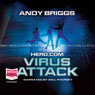 Hero.com: Virus Attack (Unabridged) Audiobook, by Andy Briggs