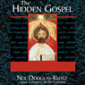 The Hidden Gospel: Decoding the Message of the Aramaic Jesus Audiobook, by Neil Douglas-Klotz